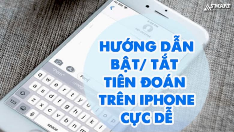 Tắt tiên đoán từ trên điện thoại iPhone đơn giản nhất