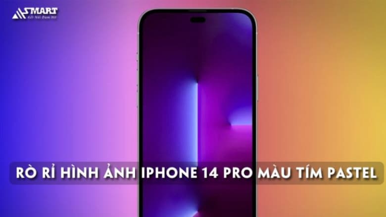 Rò rỉ hình ảnh iPhone 14 Pro màu tím pastel cực kỳ xinh, nhưng sao không mấy ai mặn mà?