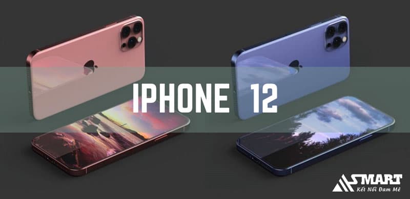 Tại sao Apple chưa cho ra mắt iPhone 12?