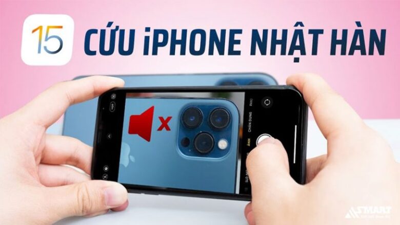 Tắt âm chụp ảnh trên iPhone xách Nhật Hàn trên iOS 15