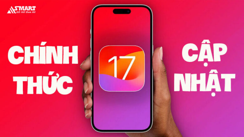 iOS 17 chính thức cập nhật những gì?