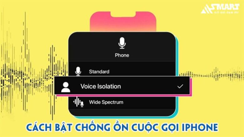 Cách bật chống ồn cuộc gọi iPhone để bạn có một cuộc gọi với chất lượng cao hơn