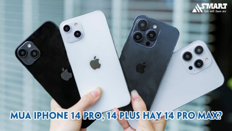 Tầm 30tr thì nên mua iPhone 14 Pro, 14 Plus hay 14 Pro Max?