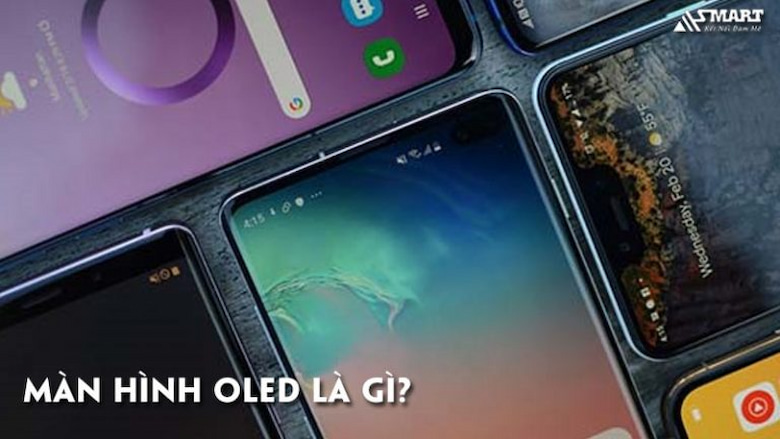 Màn hình Oled là gì? Ưu và nhược điểm của màn hình Oled