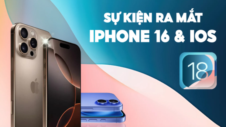 Khi nào thì Apple ra mắt iPhone 16? Chiếc iPhone đời mới này có gì đặc biệt?