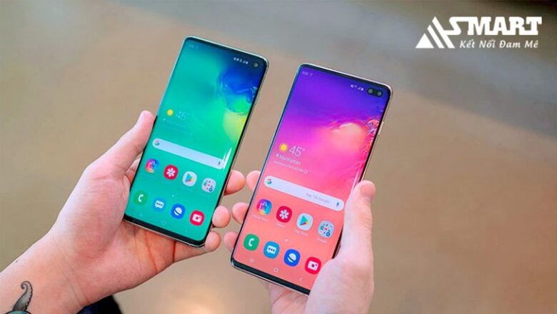 S10 và S10 plus đâu là lựa chọn phù hợp với bạn?
