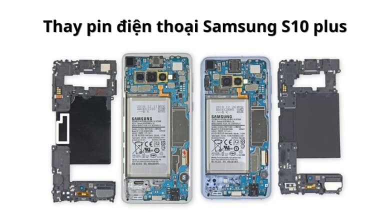 Thay pin điện thoại Samsung S10 plus