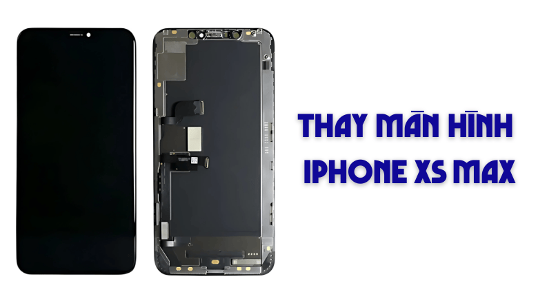 Thay màn hình iPhone XS Max