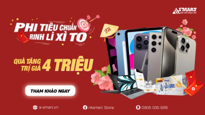 Phi Tiêu Chuẩn – Rinh Lì Xì To: Giảm Giá Sốc, Quà Tặng Khủng Tại Asmart