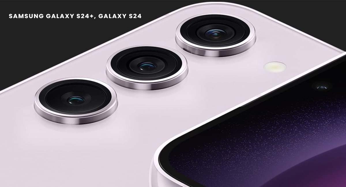 Camera Samsung S24 Plus đột phá góc siêu rộng